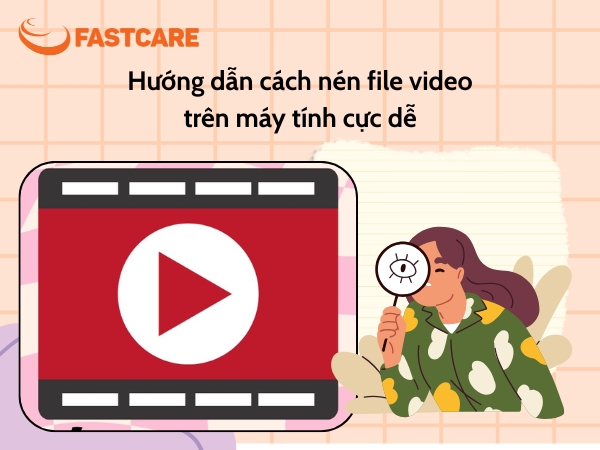 nén video trên máy tính