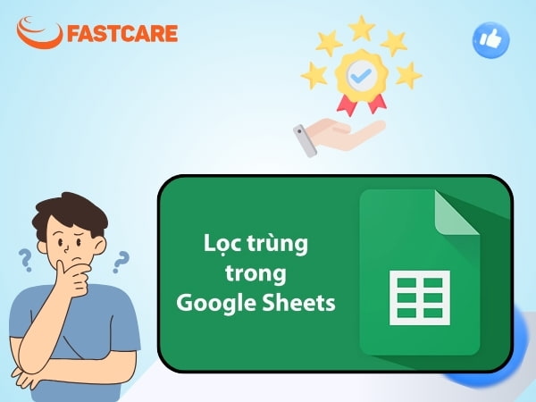 Lọc trùng trong google sheet