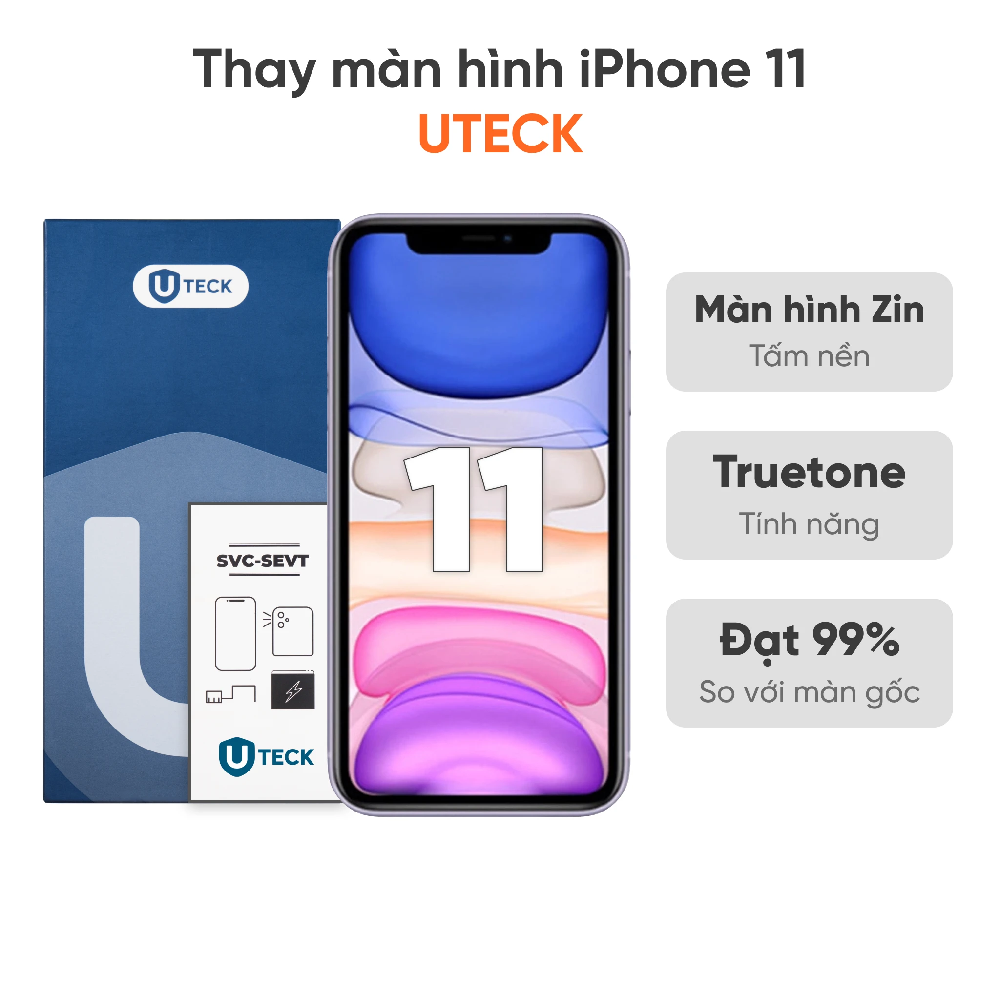 Màn hình loại UTECK có màu sắc hiển thị rõ nét, cảm ứng nhạy và hỗ trợ TrueTone