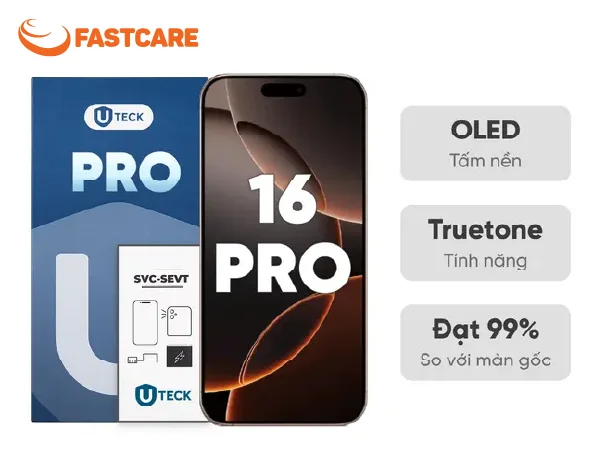 Màn hình iPhone 16 Pro loại UTECK Pro tại FASTCARE