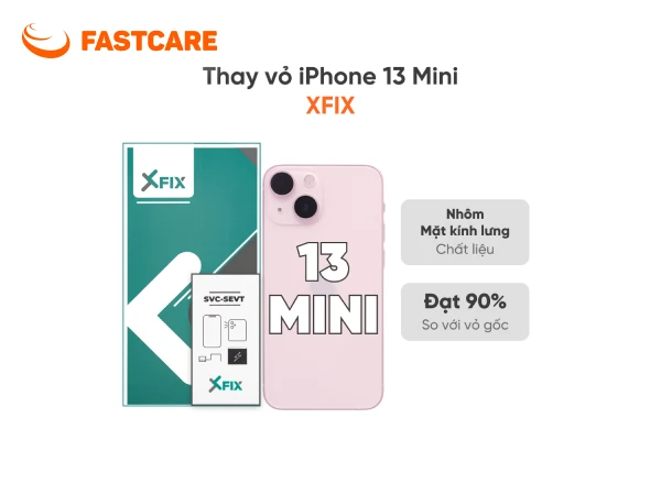 Thay vỏ iPhone 13 Mini 4G loại XFIX tại FASTCARE