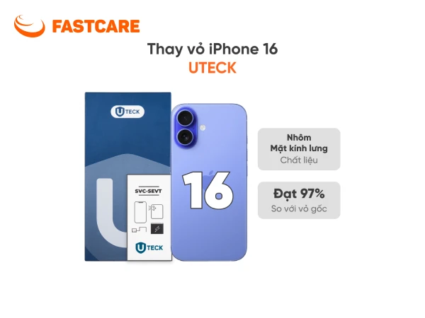 Thay vỏ iPhone 16 5G loại UTECK tại FASTCARE